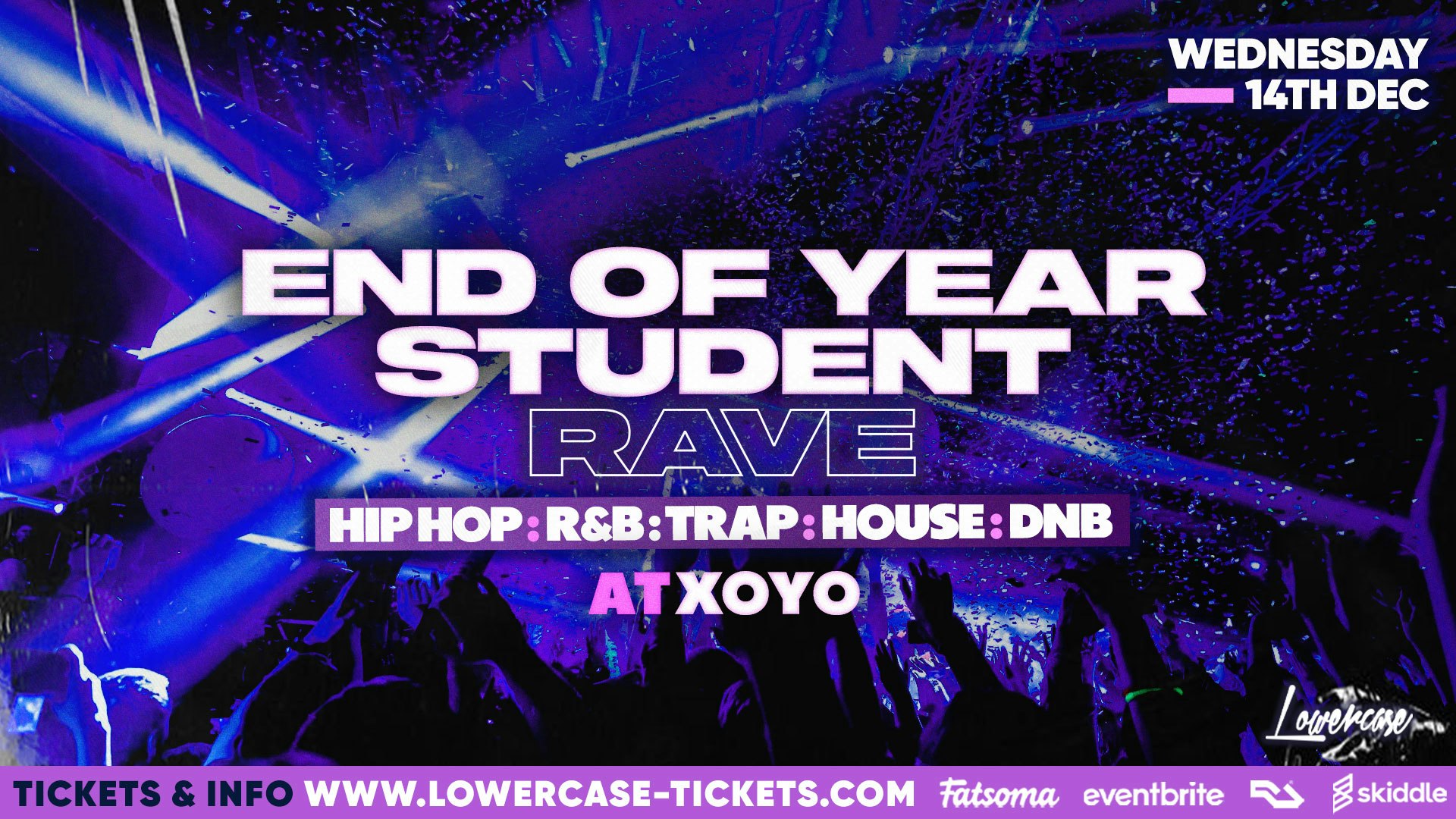 END OF YEAR STUDENT RAVE @ FIRE & LIGHTBOX! | DEC 2022