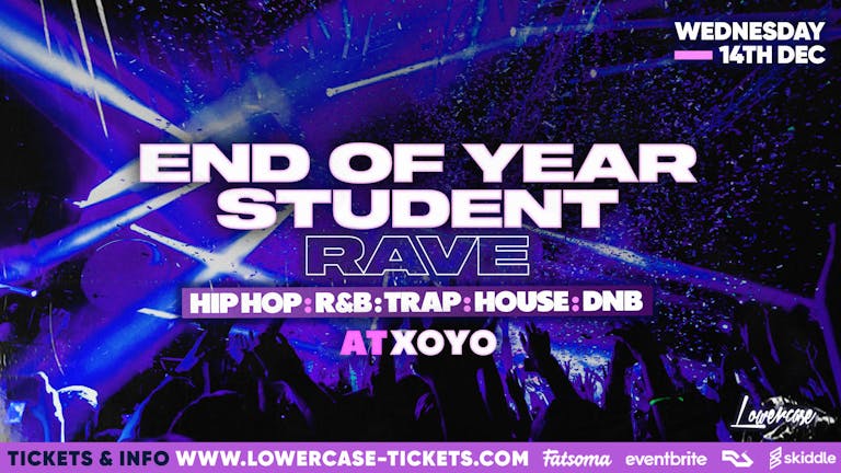 END OF YEAR STUDENT RAVE @ FIRE & LIGHTBOX! | DEC 2022