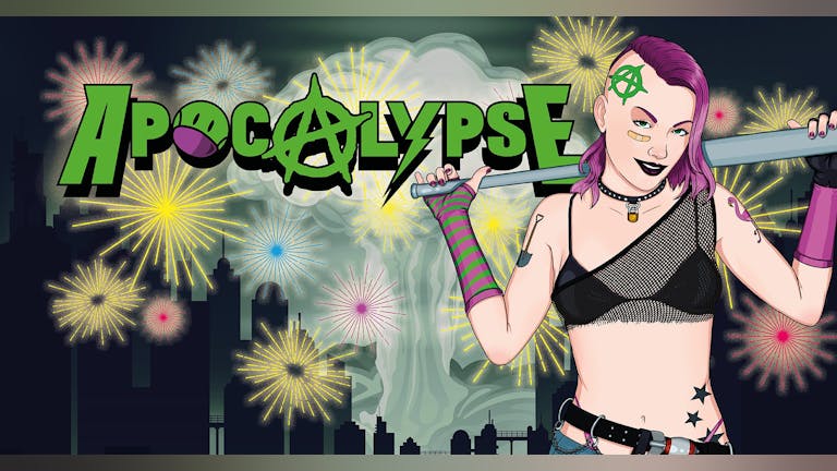 Apocalypse Southampton -  NEW YEARS EVE!