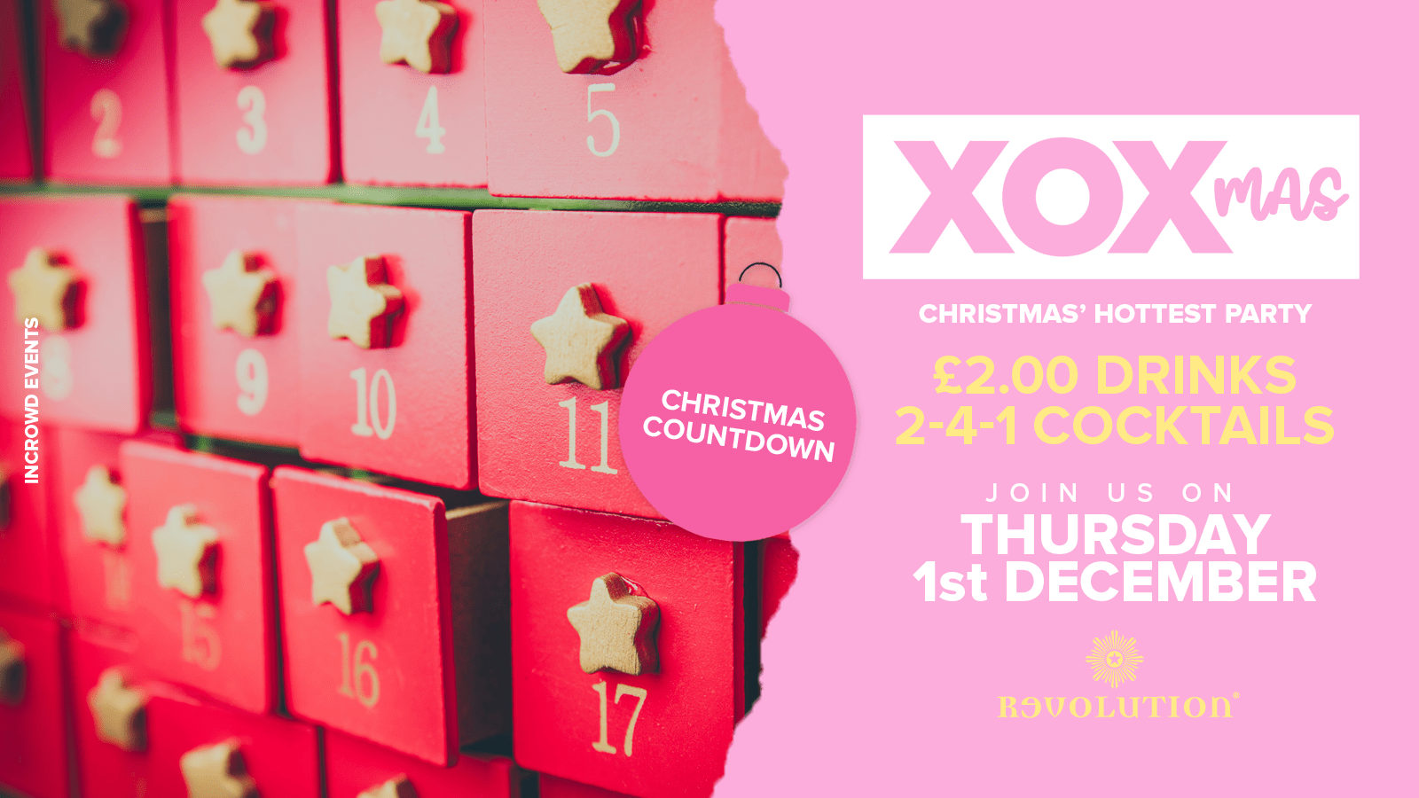 XOXO • Christmas Countdown • £2.00 Drinks • Revolution
