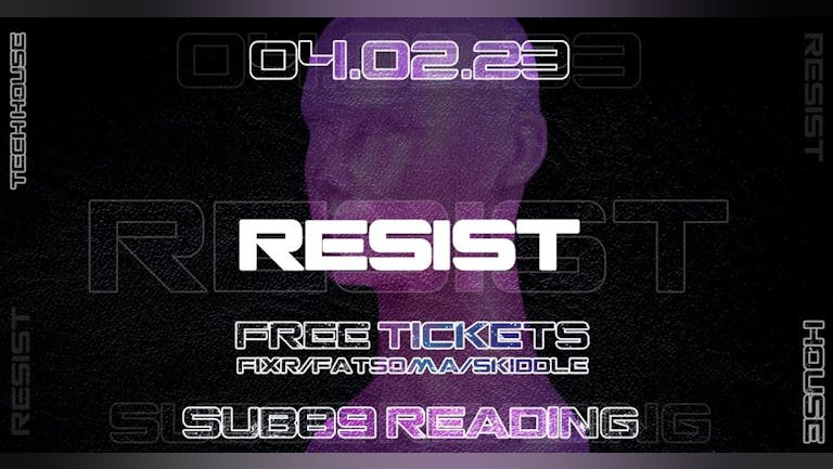 RESIST: FREE ENTRY LAUNCH PARTY: Underground House and Tech House at SUB89