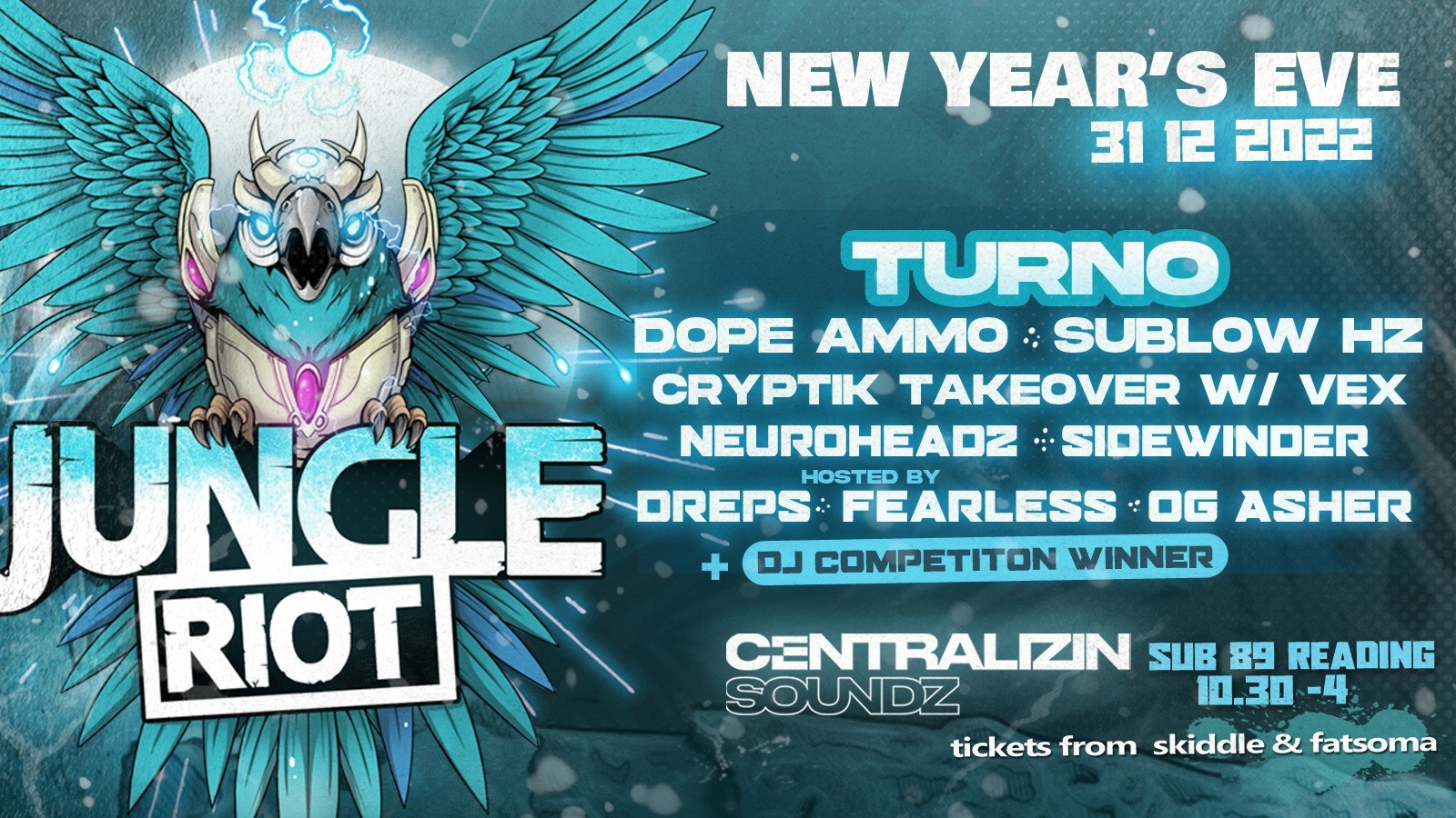 Jungle Riot X Centralizin Soundz NYE: TURNO / Dope Ammo / Sublow HZ / Neuroheadz + more