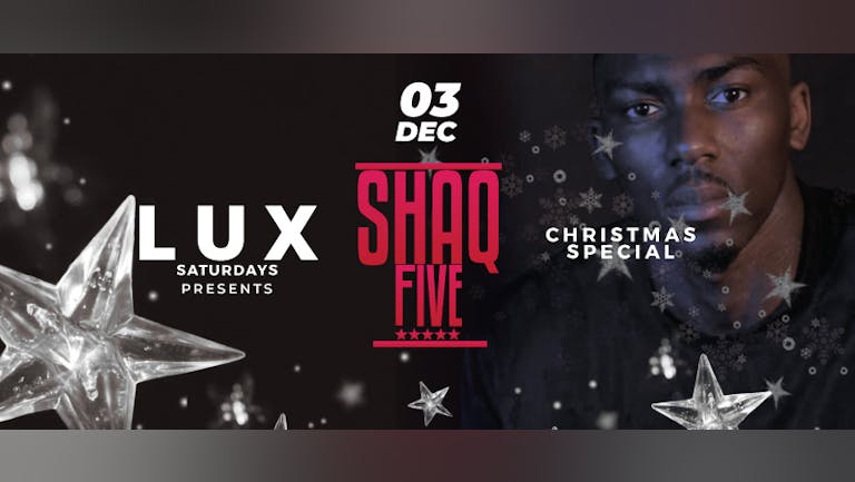 LUX – Saturdays Presents Shaq Five Christmas Special