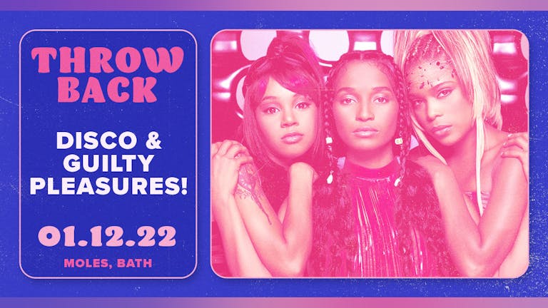 THROWBACK: Glitter, Disco & Guilty Pleasure Classics [£1 LIMITED TIKETS]