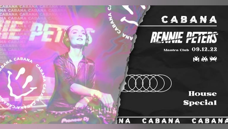 Cabana: House special w/ Rennie Peters 
