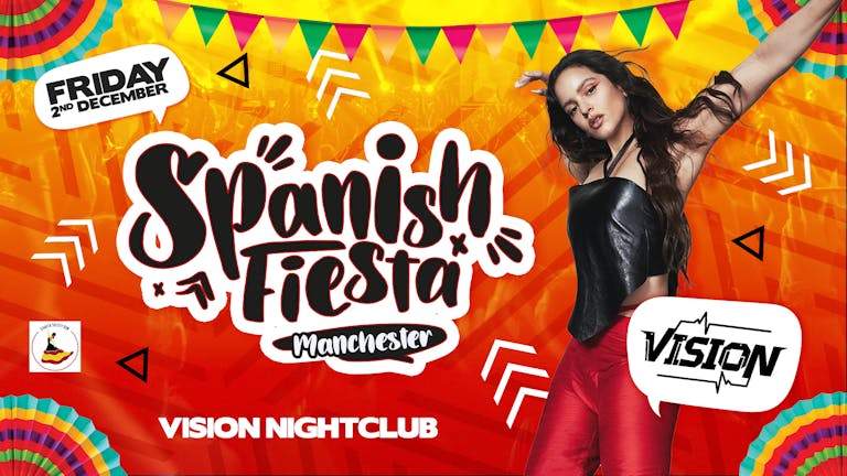 Spanish Fiesta Manchester - Friday 2nd December | Vision 
