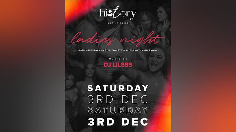Saturdays at History - LADIES NIGHT - R&B / HipHop / UK/ Afrobeats