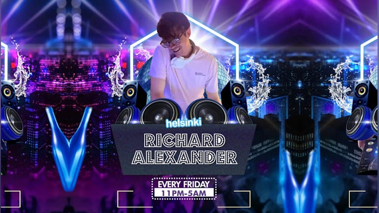 DJ Richard Alexander @ Helsinki