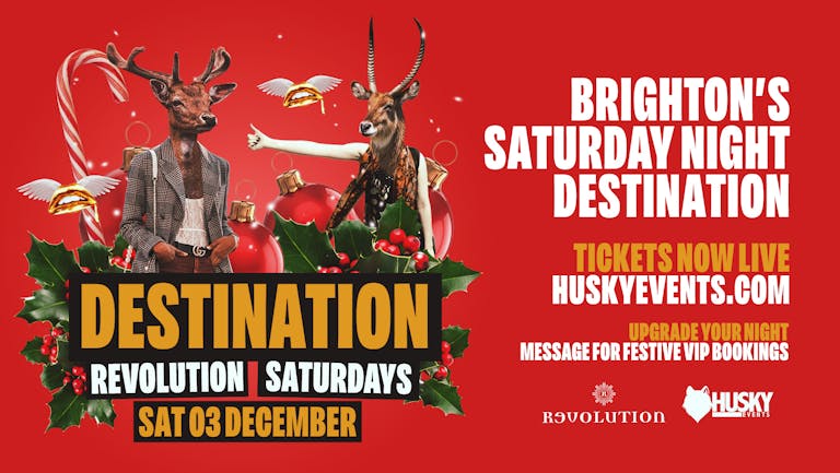 Destination Saturdays x Revolution Brighton ➤ Live Christmas Performers + more ➤ 03.12.22
