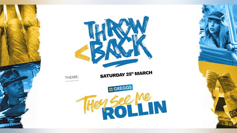 THEY SEE ME ROLLIN (Free Greggs Sausage Rolls & Throwback Anthems) *ONLY 10 £4 TICKETS LEFT*