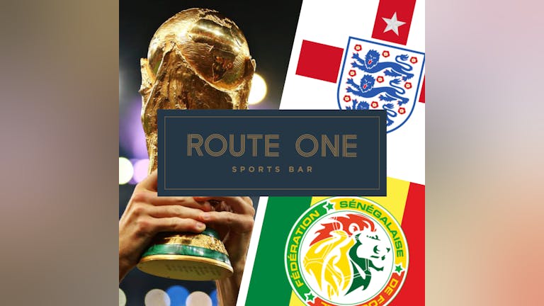 ROUTE ONE WORLD CUP ENGLAND V SENEGAL
