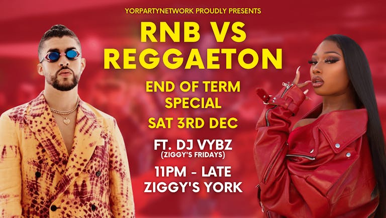 RnB vs Reggaeton End of Term Special - Saturday 3rd December at Ziggy's