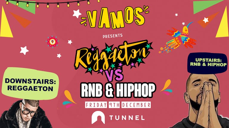 !VAMOS - Reggaeton vs Baile Funn |  (2 Floors) 💃 - Fri 9th Dec