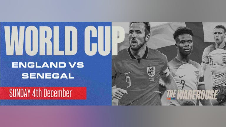 World Club - England Vs Senegal