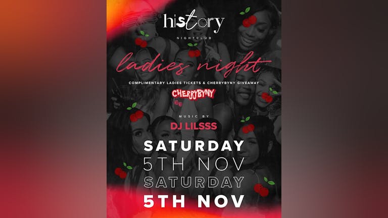 Ladies Night - DJ LILSSS - Saturdays at History - R&B / HipHop / UK/ Afrobeats