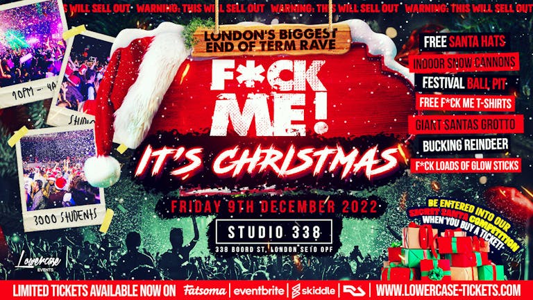 F*CK ME IT'S CHRISTMAS! - FIRST 400 TICKETS ONLY £3‼️