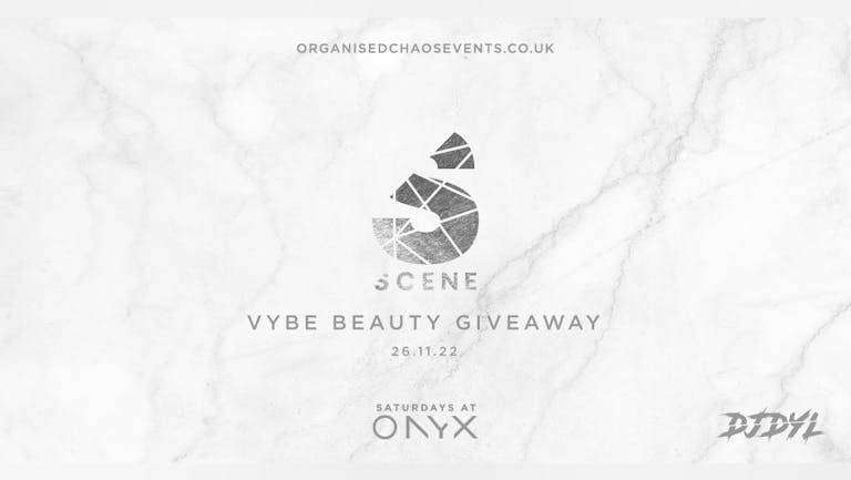 SCENE - Vybe Beauty Giveaway - Saturdays at Onyx