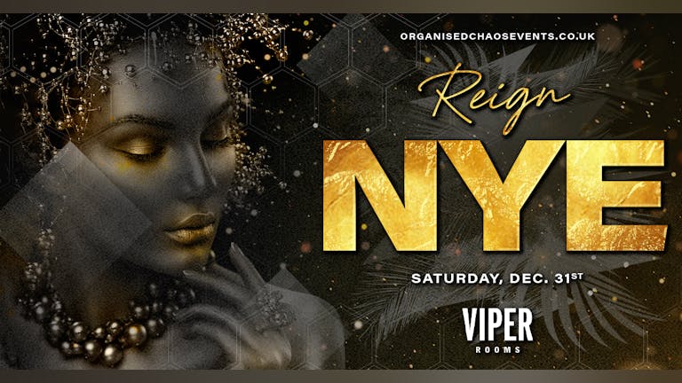 Reign NYE - New Year's Eve At Viper Rooms