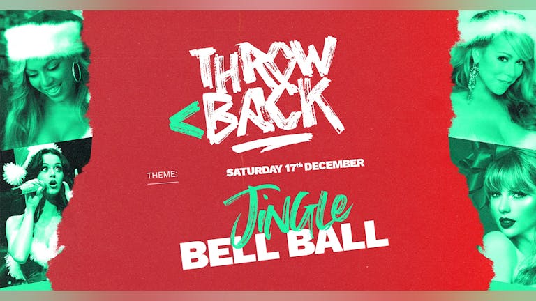 Jingle Bell Ball (90s, 00s, 10s Throwbacks) *only 20 £4 tickets left*
