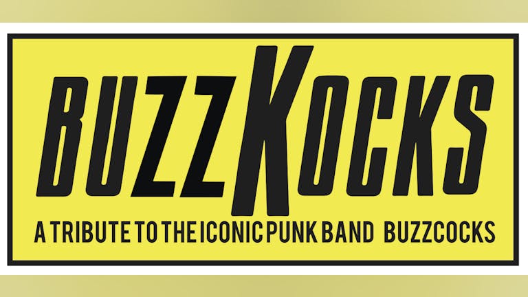 BUZZKOCKS - A Tribute to Buzzcocks