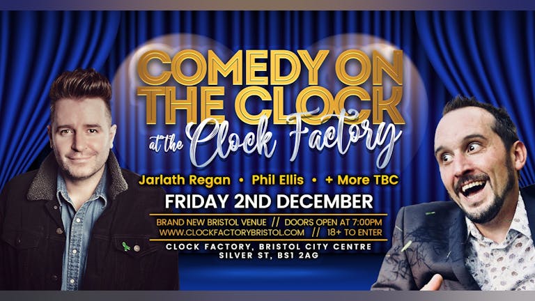 Comedy on the Clock - Clock Factory, Bristol