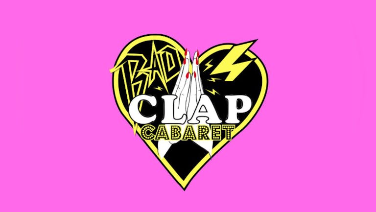 Bad Clap Cabaret 