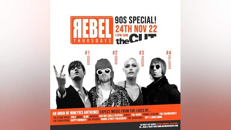 REBEL / "An Hour In The 90s!" / Thursday at theCUT!