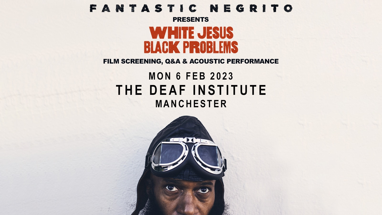 Fantastic Negrito White Jesus Black Problems Film screening, Q&A and