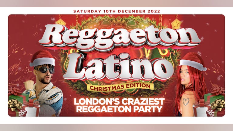 REGGAETON LATINO - LONDON'S CRAZIEST REGGAETON PARTY "CHRISTMAS SPECIAL" @ SCALA KINGS CROSS - Saturday 3rd December 2022