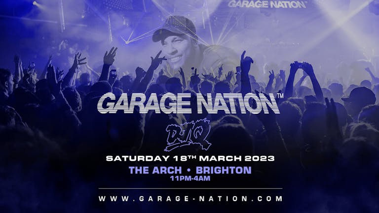 Garage Nation Brighton presents DJ Q - 18.03.23
