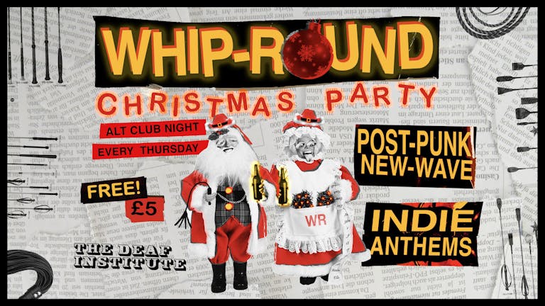 WHIP-ROUND // Christmas Party!