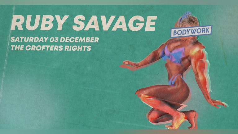 Bodywork Invites Ruby Savage