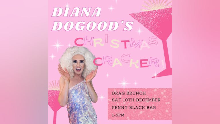 Diana DoGood's Christmas Cracker Drag Brunch 