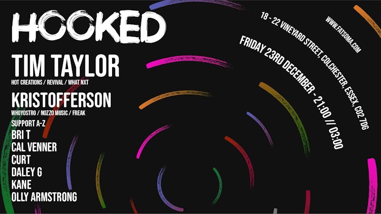 HOOKED with Tim Taylor (Hot Creations) - Friday 23rd December