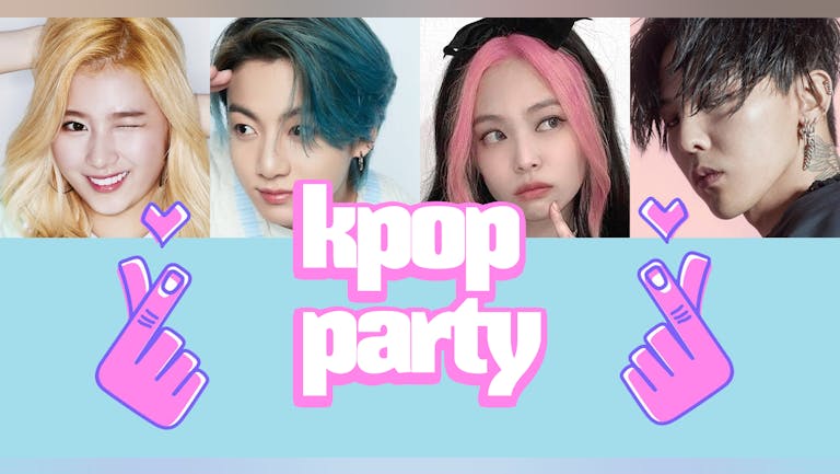 Kpop Party! | £1 Entry & 99p Drinks! 