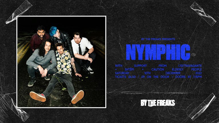 Nymphic Single Launch at The Engine Rooms: support from L'Extravagante, Shtëpi, Caution Elderly People