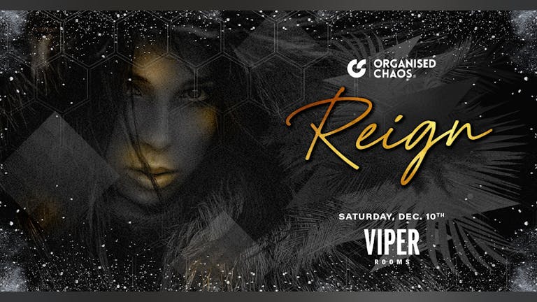 Reign - Saturdays at Viper Rooms