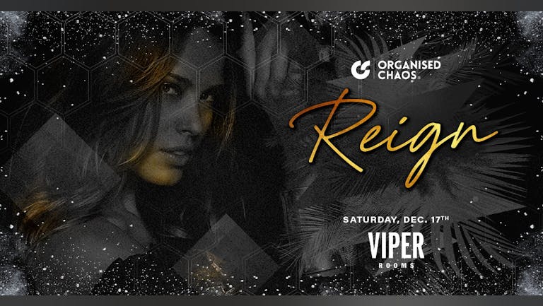 Reign Saturdays | Xmas Eve Special | Viper Rooms