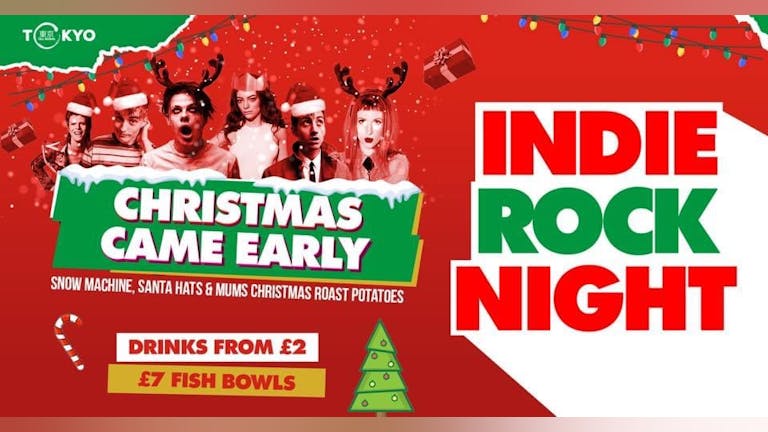 Indie Rock Night ∙ CHRISTMAS CAME EARLY *last 10 tickets*