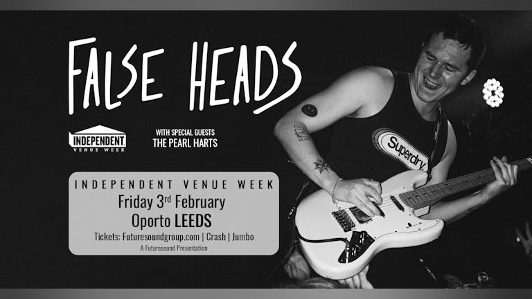 False Heads & Pearl Harts - Independent Venue Week