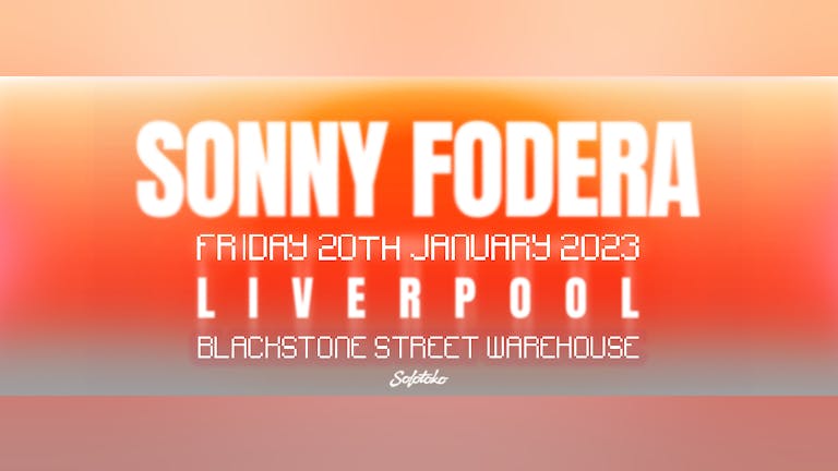 Solotoko presents Sonny Fodera (DAY TWO) at Blackstone Street Warehouse, Liverpool