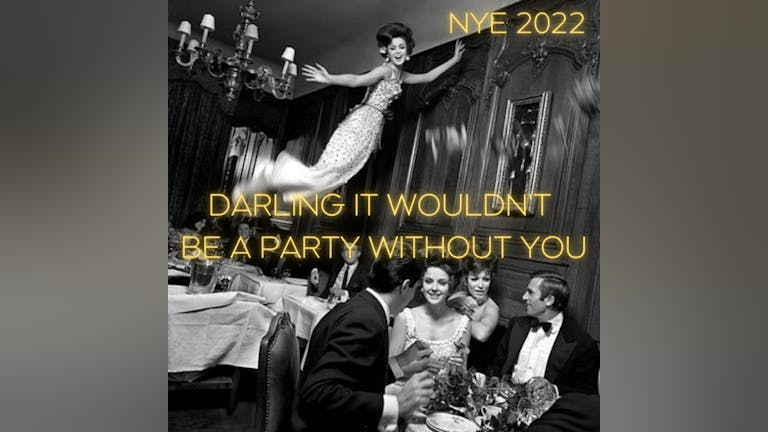 OH ME OH MY presents Darling, it wouldn't be a party without you- NYE 2022
