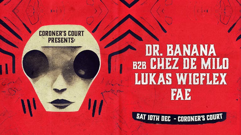 Lakota Presents: Dr Banana b2b Chez de Milo, Lukas Wigflex & Fae