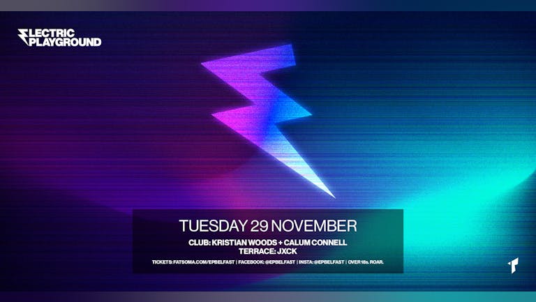 Electric Playground Feat. Kristian Woods, Calum Connell + jxck