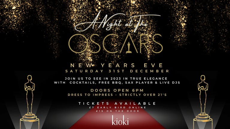 Kioki Presents - A Night at The Oscars - New Years Eve 2022