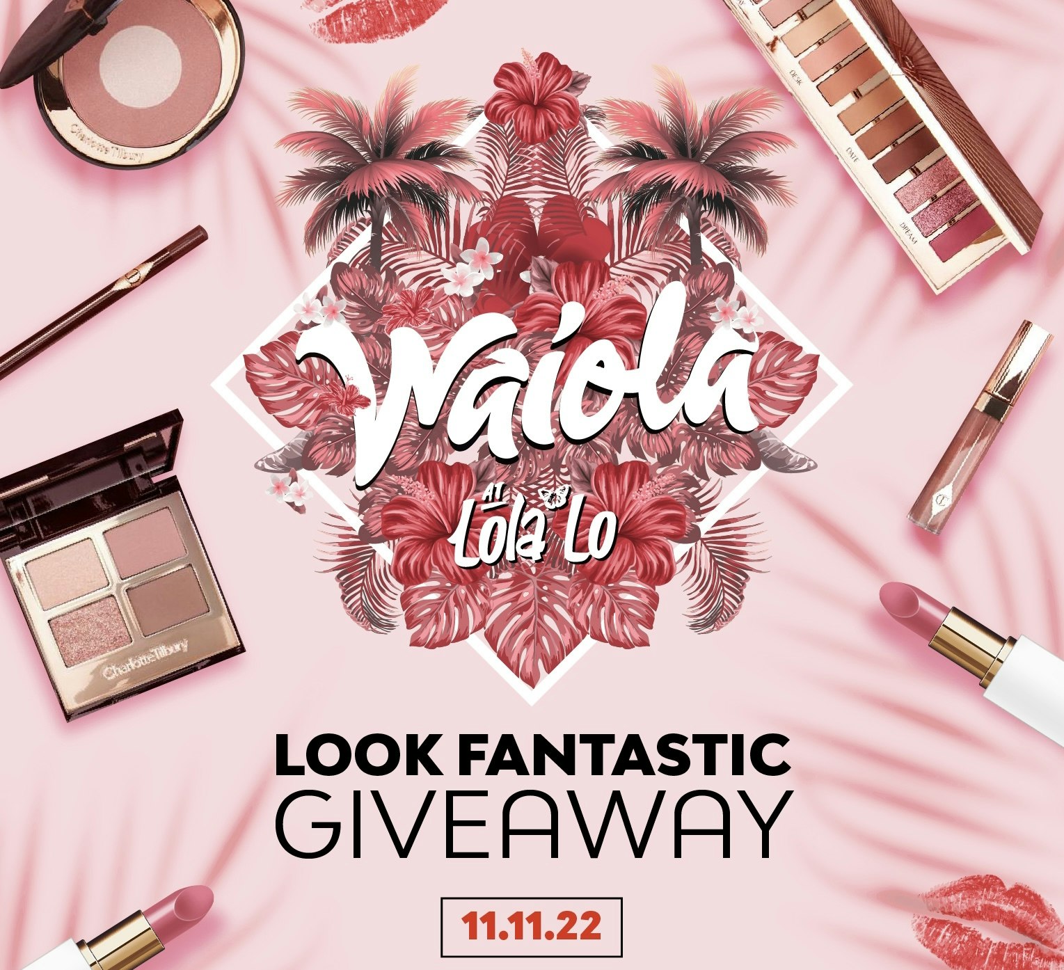 Waiola : Look Fantastic Giveaway 💗💋💄