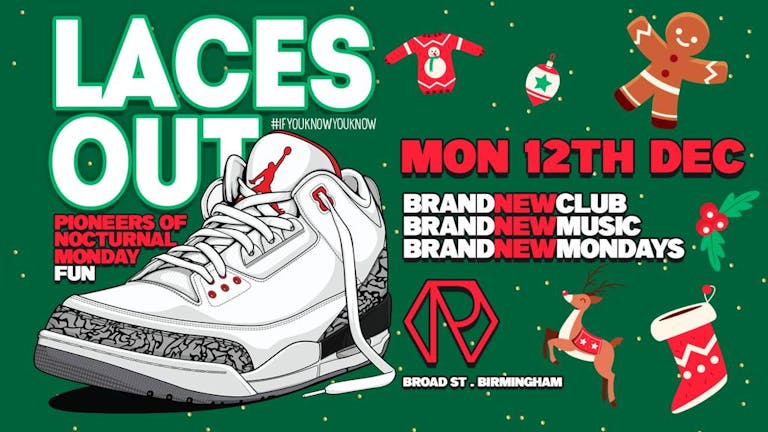 LACES OUT END OF TERM MONDAY 12|12|22 AT ROSIES  [FREE ENTRY + FREE VODKA MIXER TICKETS]