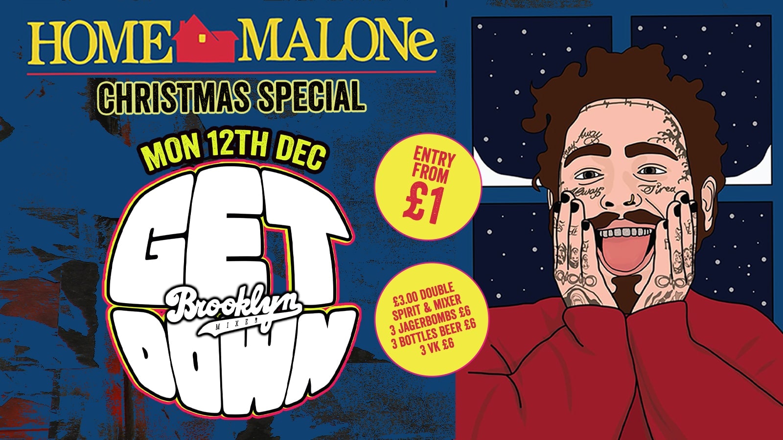 Get Down Mondays : HOME MALONE Xmas Special