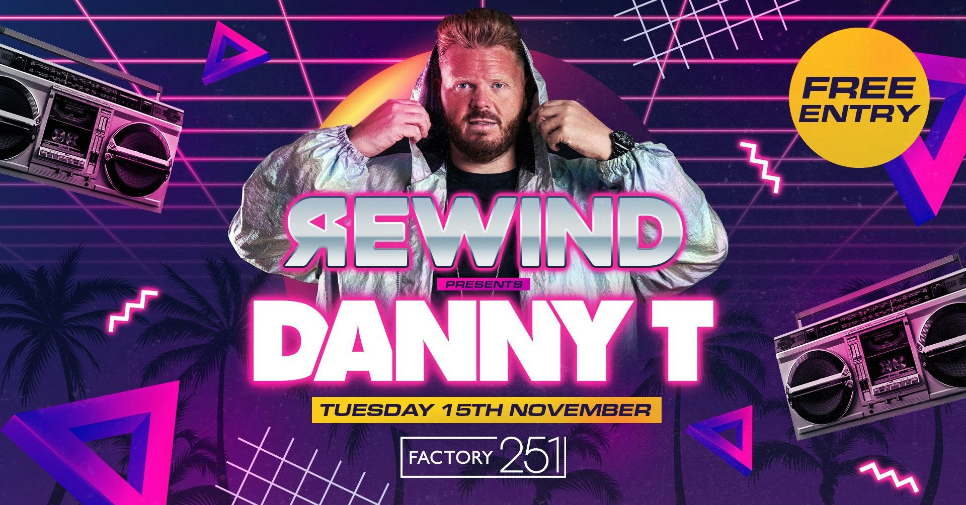 REWIND TUESDAYS – Hosted By DANNY T  – FREE ENTRY & £2 DRINKS 🚀