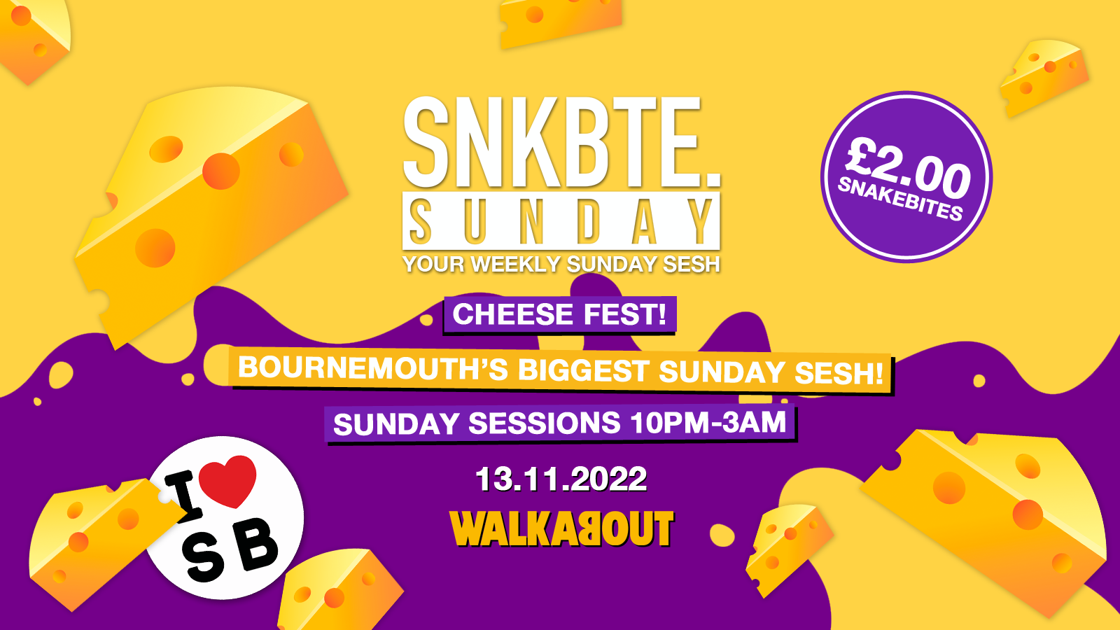 Snakebite Sundays @Walkabout // Cheese Fest!